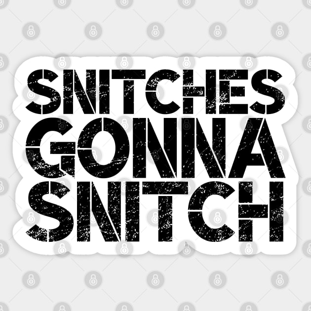 Snitches Gonna Snitch Lockdown Rogue Sticker by BraaiNinja